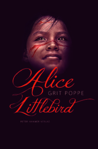 Alice Littlebird – Grit Poppe