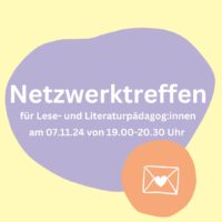 Herzliche Einladung zum Literaturpädagogik-Netzwerktreffen!