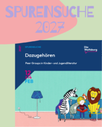 Spurensuche 2027: Dazugehören – Peer Groups in Kinder- und Jugendliteratur